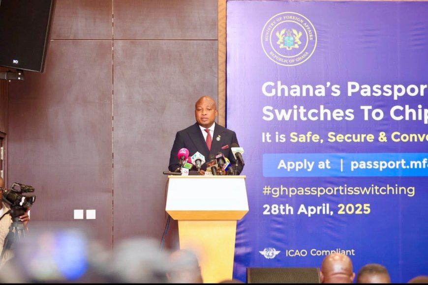 Ghana to Roll Out Chip-Embedded Passports – Foreign Affairs Minister Announces