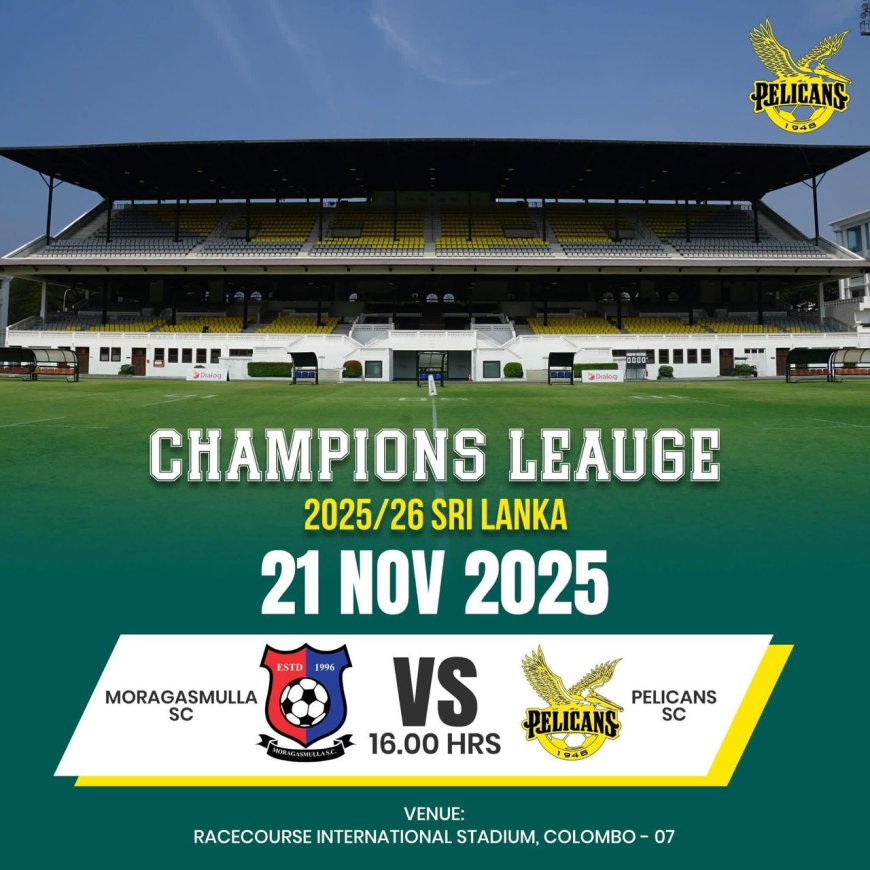 On Friday 21st of November 2025, the sri Lanka champions league 2025 and 26 will kick start as Moragasmulla SC will host their opponent Pelicans SC as their first league game on the Racecourse international stadium Colombo 07 at exactly 4:00 pm