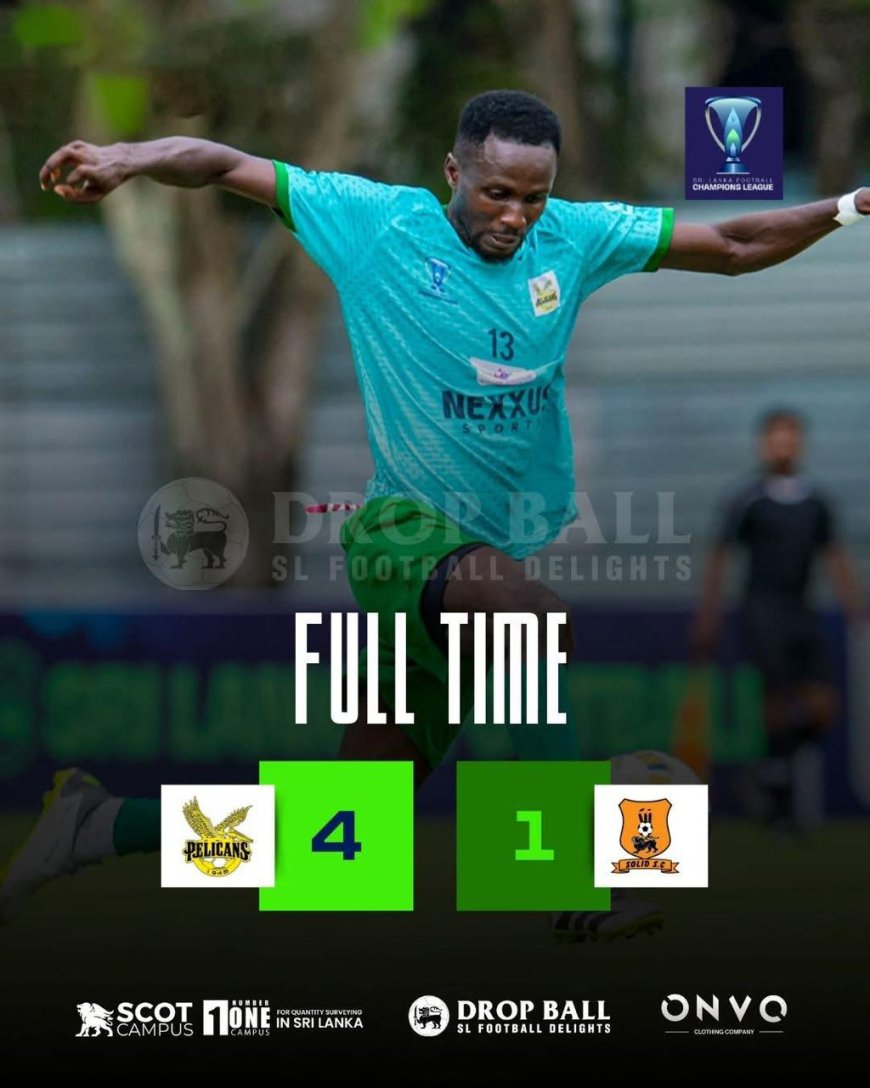 Ernest Addo the goal machine was on fire today as he scored two goals for his team the Pelicans in their 4:1 victory over Solid SC in the Sri Lankan Champions league